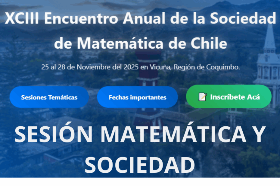 XCIII Encuentro Anual de la Sociedad de Matemática de Chile: sesión Matemática y Sociedad